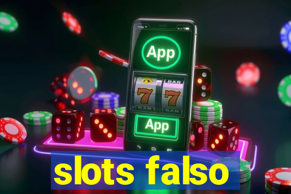 slots falso